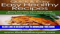 Best Seller Easy Healthy Recipes: Being Healthy Isn t Hard With These Easy And Flavorful Recipes.