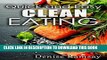 Best Seller Quick and Easy Clean Eating: 55 Healthy, Natural, and Truly Clean Recipes (The Healthy
