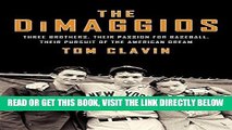 [READ] EBOOK The DiMaggios: Three Brothers, Their Passion for Baseball, Their Pursuit of the