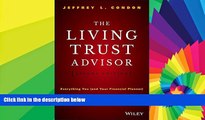 Must Have  The Living Trust Advisor: Everything You (and Your Financial Planner) Need to Know