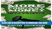 Ebook More Podcast Money: Turn Your Passion into Profits Free Read