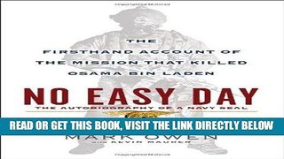 [READ] EBOOK No Easy Day: The Autobiography of a Navy Seal: The Firsthand Account of the Mission