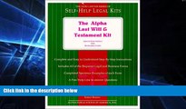 READ FULL  The Alpha Last Will and Testament Kit: Special Book Edition With Removable Forms