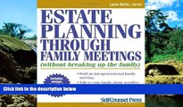 READ FULL  Estate Planning Through Family Meetings: Without Breaking Up the Family (Wills/Estates