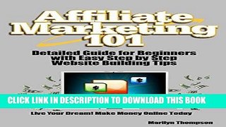 Ebook Affiliate Marketing 101: Detailed Guide to Affiliate Marketing for Beginners   How to Build