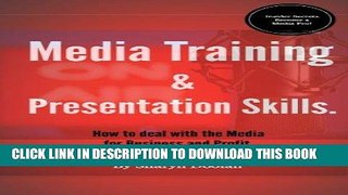 Best Seller Media Training and Presentation Skills. How to deal with the Media for Business and