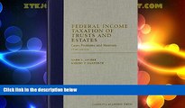 Must Have PDF  Federal Income Taxation of Trusts and Estates: Cases, Problems, and Materials