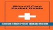 [READ] EBOOK Wound Care Pocket Guide BEST COLLECTION