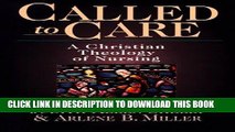 [READ] EBOOK Called to Care: A Christian Theology of Nursing BEST COLLECTION