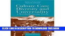 [FREE] EBOOK Culture Care Diversity   Universality: A Worldwide Nursing Theory (Cultural Care