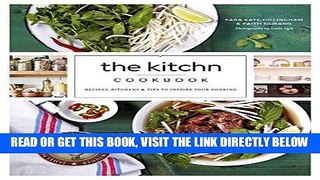 [READ] EBOOK The Kitchn Cookbook: Recipes, Kitchens   Tips to Inspire Your Cooking ONLINE COLLECTION