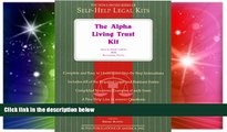 Must Have  The Alpha Living Trust Kit: Special Book Edition with Removable Forms  READ Ebook