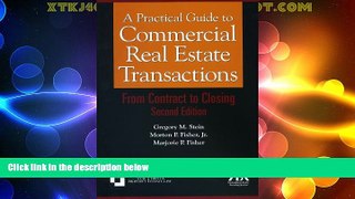 Big Deals  A Practical Guide to Commercial Real Estate Transactions: From Contract to Closing