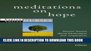 [READ] EBOOK Meditations on Hope: Nurses  Stories about Motivation and Inspiration (Kaplan Voices)