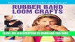 Ebook Rubber Band Loom Crafts Free Read
