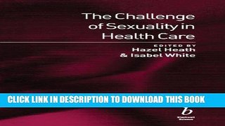 [READ] EBOOK The Challenge of Sexuality in Health Care BEST COLLECTION