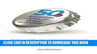 Ebook 50 More Essential Rules of Great Branding.: More simple, inspired practices used by some of