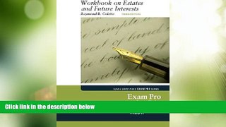Big Deals  Exam Pro Workbook on Estates and Future Interests  Best Seller Books Best Seller