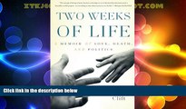 Big Deals  Two Weeks of Life: A Memoir of Love, Death, and Politics  Best Seller Books Most Wanted