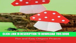 Best Seller Paper Folding with Children: Fun and Easy Origami Projects Free Read