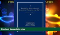 Big Deals  Federal Taxation of Estates, Trusts and Gifts: Cases, Problems and Materials  Full Read