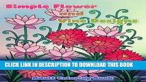Ebook Simple Flower and Vine Designs: Easy Designs and Stress Relieving Patterns Adult Coloring
