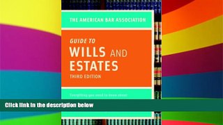 Must Have  American Bar Association Guide to Wills and Estates, Third Edition: Everything You Need