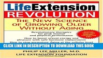 Best Seller The Life Extension Revolution: The New Science of Growing Older Without Aging Free