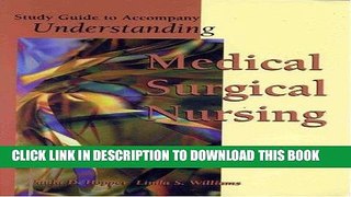 [FREE] EBOOK Understanding Medical-Surgical Nursing (Study Guide) ONLINE COLLECTION