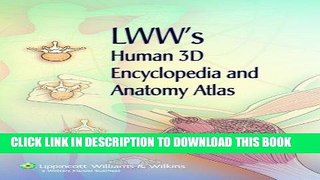 [READ] EBOOK LWW s Human 3D Encyclopedia and Anatomy Atlas ONLINE COLLECTION