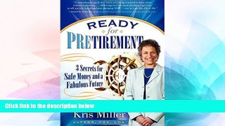 Must Have  Ready for Pretirement: 3 Secrets for Safe Money and a Fabulous Future  Premium PDF