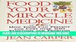 Ebook Food: Your Miracle Medicine : How Food Can Prevent and Cure over 100 Symptoms and Problems