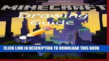 Best Seller Minecraft Drawing Guide: Twenty-four amazing drawings, complete with almost