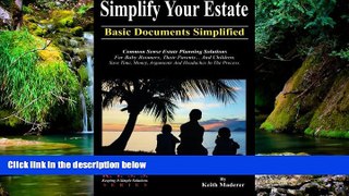 READ FULL  Simplify Your Estate - Basic Documents Simplified  READ Ebook Full Ebook