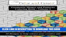Ebook Color and Create - Geometric Shapes and Patterns Coloring Book, Vol.2: 50 Designs to help