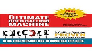 Ebook The Ultimate Cold Calling Machine: A Calling System PROVEN to Generate Leads   Skyrocket