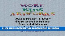 Best Seller More Kids Artworks: Another 100  fun activities for children and students (Volume 2)