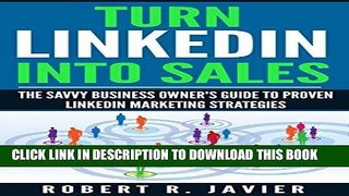 Best Seller Turn LinkedIn Into Sales: The Savvy Business Owner s Guide To Proven LinkedIn