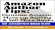 Best Seller Amazon Author Tips, Optimize Amazon, Move up Ranking and Sell more Books (Author