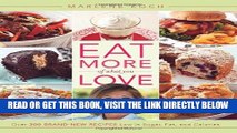 [READ] EBOOK Eat More of What You Love: Over 200 Brand-New Recipes Low in Sugar, Fat, and Calories