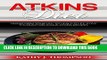 Best Seller Atkins Diet For Beginners: The Ultimate Atkins Diet recipes for Shedding Weight Free