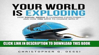 Best Seller Your World is Exploding: How Social Media is Changing Everything-and how you need to