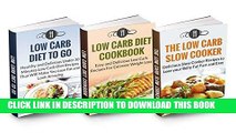 Best Seller Low Carb Box Set: Low Carb Diet Cookbook, Low Carb Diet To Go   Low Carb Diet Slow