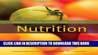 Best Seller Understanding Normal and Clinical Nutrition (Available Titles CengageNOW) Free Read