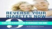 Ebook Reverse Your Diabetes Now: 9 Simple Secrets to Balance Your Blood Sugar and Reclaim Your