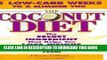 Best Seller The Coconut Diet: The Secret Ingredient That Helps You Lose Weight While You Eat Your