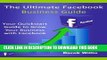 Ebook Ultimate Facebook Business Guide: Facebook Marketing / Advertising Guide Book for Small