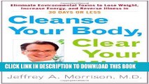 Ebook Cleanse Your Body, Clear Your Mind: Eliminate Environmental Toxins to Lose Weight, Increase