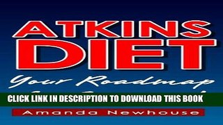 Ebook Atkins Diet: Your Roadmap for Success! Free Read