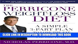 Ebook The Perricone Weight-loss Diet: A Simple 3-part Program To Lose The Fat, The Wrinkles, And
